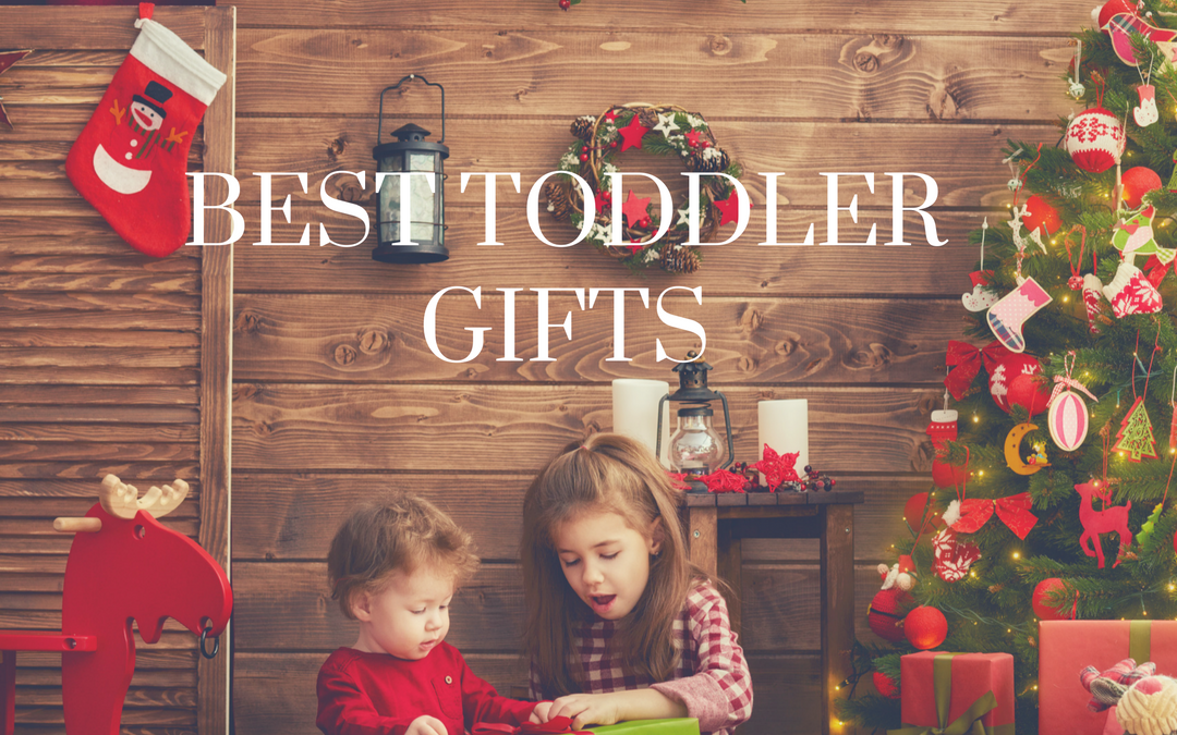 Best Toddler Christmas Gifts